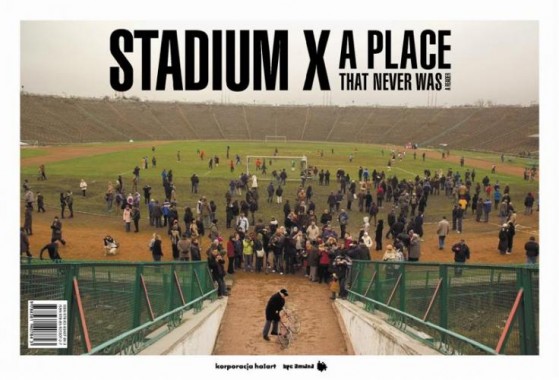 Stadium X -- A Place That Never Was
