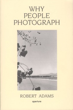 Robert Adams, Why People Photograph