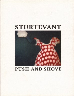Sturtevant, Push and Shove Sturtevant, Push and Shove