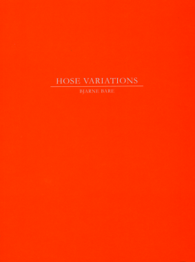 Bjarne Bare, Hose Variations Bjarne Bare, Hose Variations