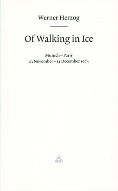 Werner Herzog, Of Walking in Ice