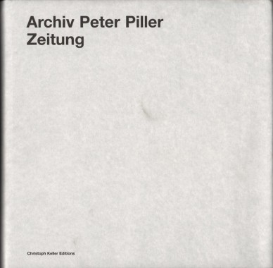 Peter Piller, Zeitung Peter Piller, Zeitung