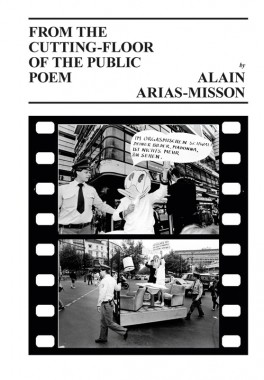 Alain Arias-Misson, From the Cutting-Floor of the Public Poem