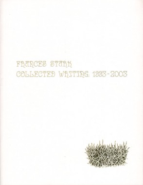 Frances Stark, Collected Writing: 1993–2003