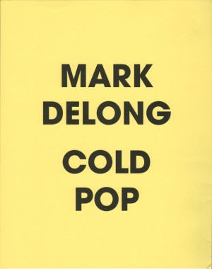 Mark DeLong, Cold Pop