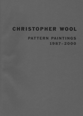 Christopher Wool, Pattern Paintings 1987-2000